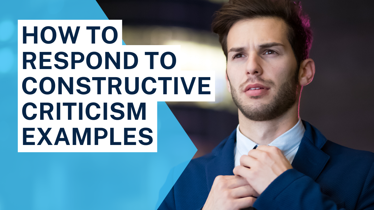 How to Respond to Constructive Criticism Examples